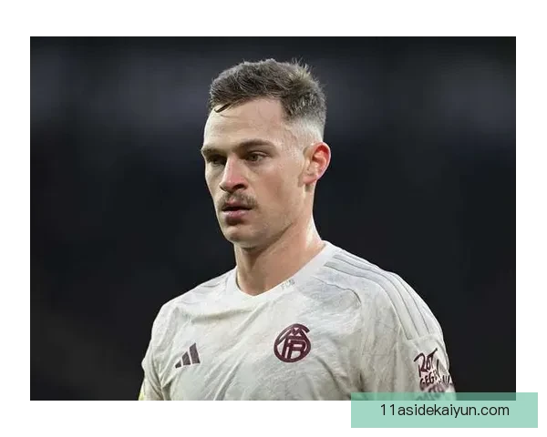 基米希职业规划：近期表现稳健，未来角色定位与发展方向备受关注